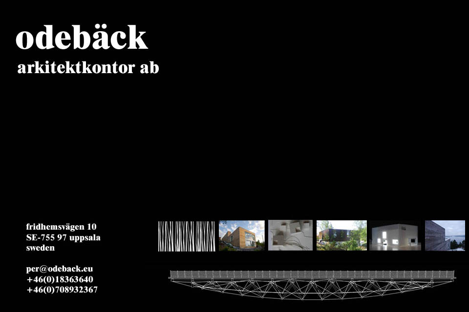 Odebäck Arkitektkontor, Fridhemsvägen 10, SE-755 97  Uppsala, per@odeback.eu, +46(0)18363640, +46(0)708932367